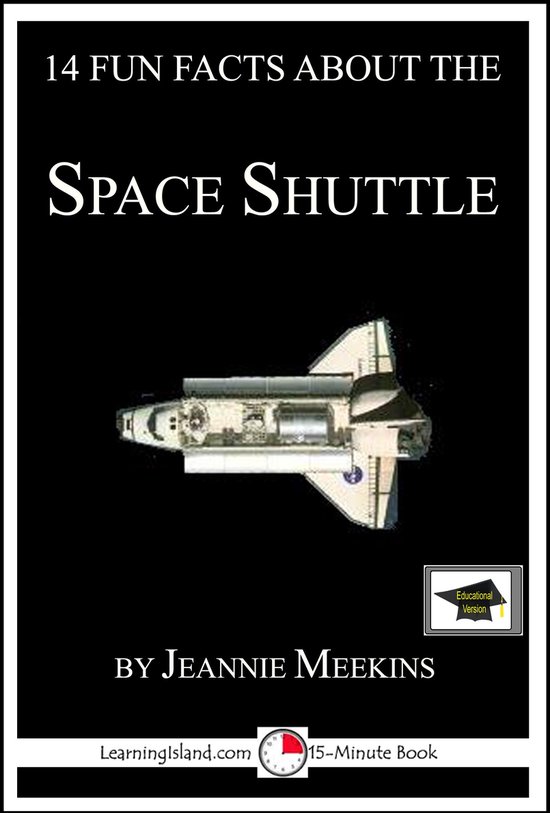 14 Fun Facts - 14 Fun Facts About the Space Shuttle: Educati ... - cover