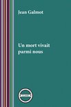 Un mort vivait parmi nous