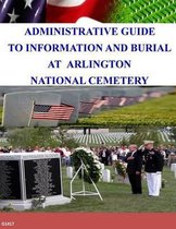 Administrative Guide to Information and Burial at Arlington National Cemetery