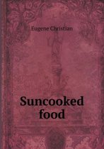 Suncooked food