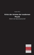 Krisis Der Axiome Der Modernen Physik