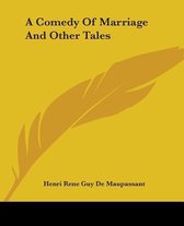 A Comedy Of Marriage And Other Tales