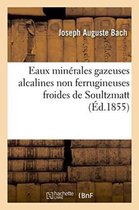 Sciences- Eaux Min�rales Gazeuses Alcalines Non Ferrugineuses Froides de Soultzmatt
