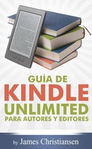 Guía de Kindle Unlimited para autores y editores