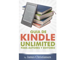 Guía de Kindle Unlimited para autores y editores