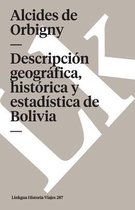Descripci n Geogr fica, Hist rica Y Estad stica de Bolivia