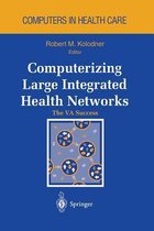 Computerizing Large Integrated Health Networks