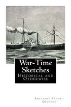 War-Time Sketches