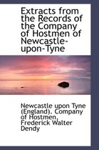 Extracts from the Records of the Company of Hostmen of Newcastle-Upon-Tyne