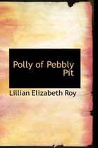 Polly of Pebbly Pit