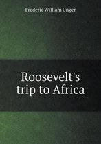 Roosevelt's trip to Africa