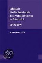 Jahrbuch für die Geschichte des Protestantismus 123 (2007)