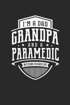 I'm A Dad Grandpa & A Paramedic Nothing Scares Me