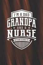 I'm A Dad Grandpa & A Nurse Nothing Scares Me