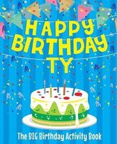 Happy Birthday Ty - The Big Birthday Activity Book