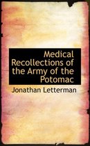 Medical Recollections of the Army of the Potomac