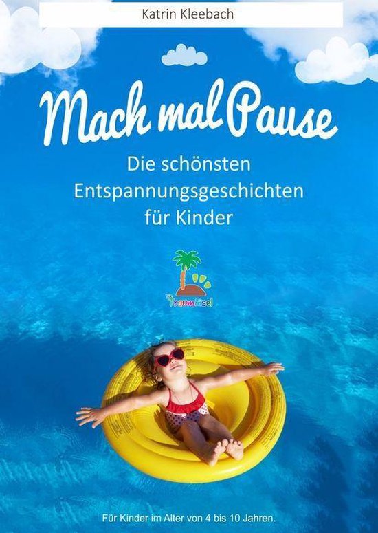 Mach mal Pause - Die schönsten Entspannungsgeschichten für Kinder ...