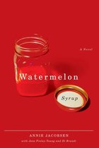 Life Writing - Watermelon Syrup: A Novel