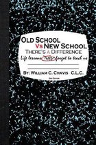 Old School Vs New School, There's A Difference