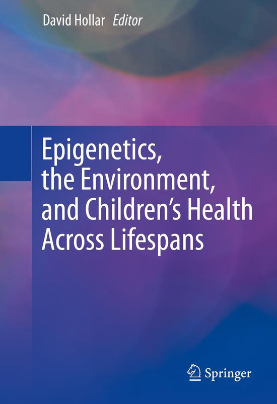 Epigenetics, the Environment, and Children’s Health Across ... - cover