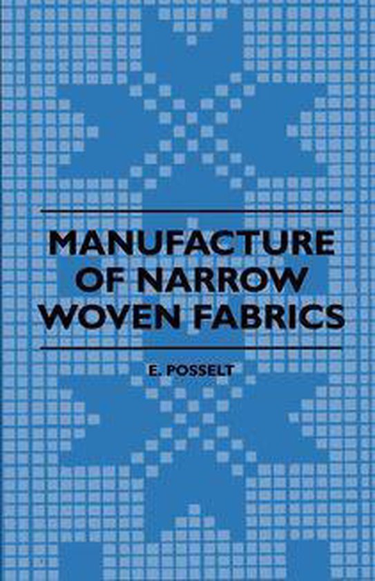 Manufacture of Narrow Woven Fabrics - Ribbons, Trimmings, Ed ... - cover