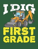 I Dig First Grade