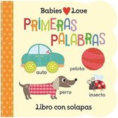 Babies Love- Babies Love Primeras Palabras / Babies Love First Words (Spanish Edition)