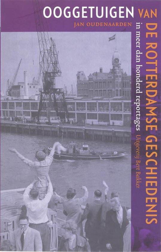 Ooggetuigen Van De Rotterdamse Geschiedenis - cover