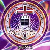 Gospel Music Celebration, Pt. 2: Tribute To Bishop G.E. Patterson