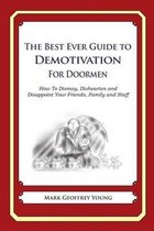 The Best Ever Guide to Demotivation for Doormen