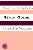 Study Guides 16 - Study Guide: Farewell to Manzanar (A BookCaps Study Guide)