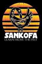 SANKOFA - Learn From The Past