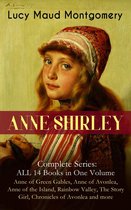 Omslag ANNE SHIRLEY Complete Series - ALL 14 Books in One Volume: Anne of Green Gables, Anne of Avonlea, Anne of the Island, Rainbow Valley, The Story Girl, Chronicles of Avonlea and more