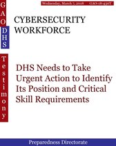GAO - DHS - CYBERSECURITY WORKFORCE