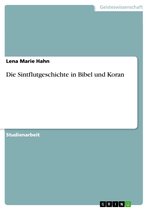 Boek cover Die Sintflutgeschichte in Bibel und Koran van Lena Marie Hahn (Onbekend)
