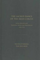 The Sacred Dance of the Irish Circus