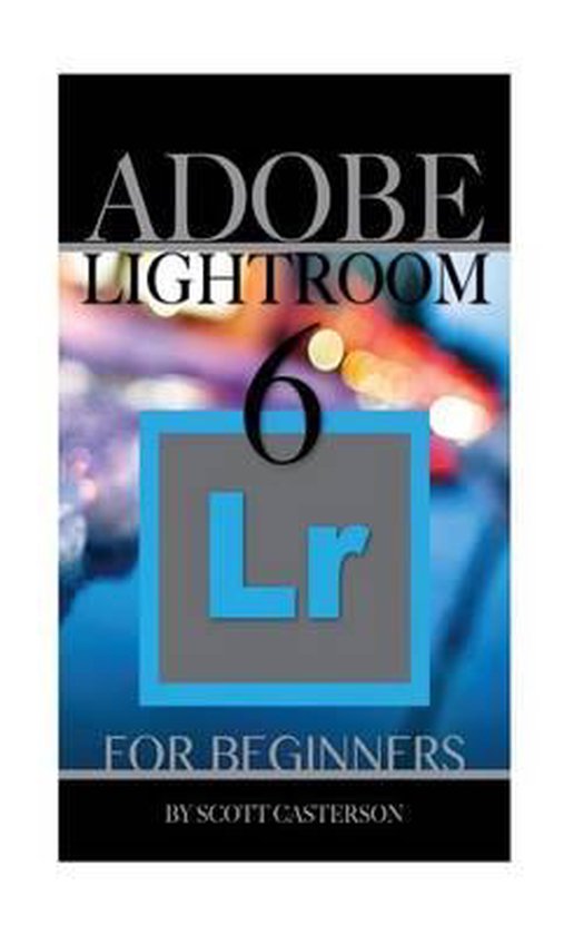 adobe lightroom 6 for dummies adobe lightroom 6 for dummies
