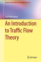 Springer Optimization and Its Applications 84 - An Introduction to Traffic Flow Theory