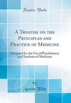 A Treatise on the Principles and Practice of Medicine