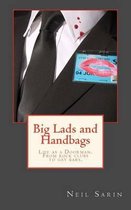 Big Lads and Handbags