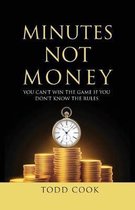 Minutes Not Money