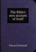The Bible's own account of itself