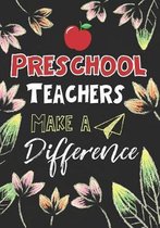 Preschool Teachers Make a Difference