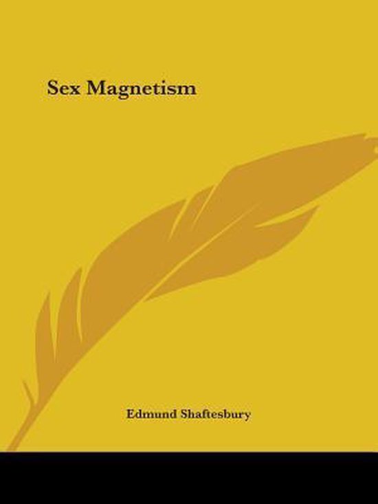 Sex Magnetism Edmund Shaftesbury 9781425455569 Boeken 3614