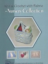 Knit & Crochet with Fabric -- Nursery Collection