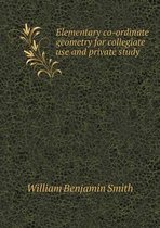 Elementary co-ordinate geometry for collegiate use and private study