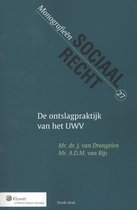 Monografieen sociaal recht 27 - De ontslagpraktijk van het UWV