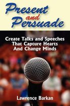 Present and Persuade