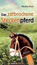 Das zerbrochene Steckenpferd