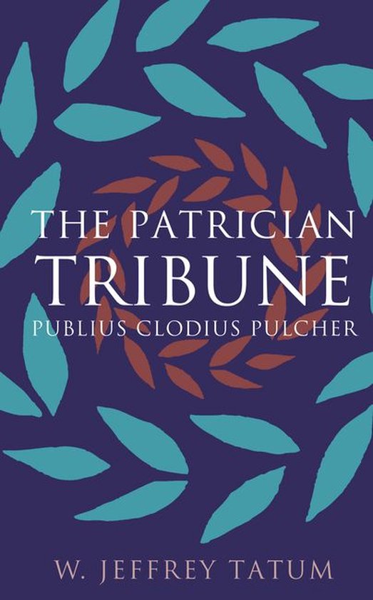 Studies in the History of Greece and Rome - The Patrician Tr ... - cover